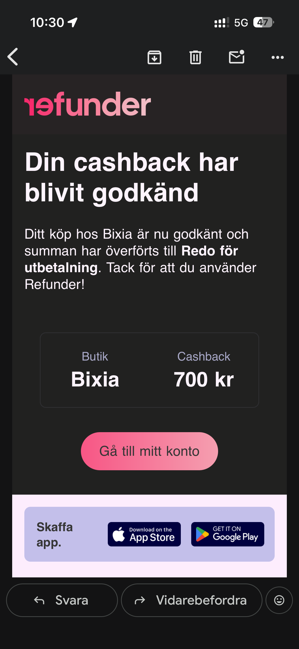 Mejl som visar 700 kronor godkänd cashback från Bixia